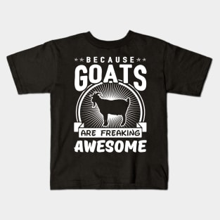 Goats Are Freaking Awesome Kids T-Shirt